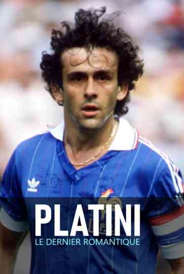 Platini le dernier romantique poster