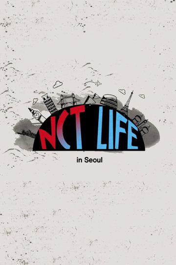 NCT Life in Seoul