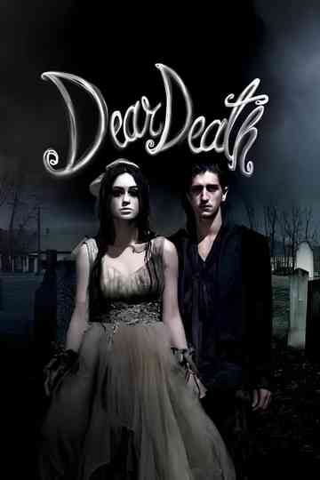 Dear Death: The Movie Poster