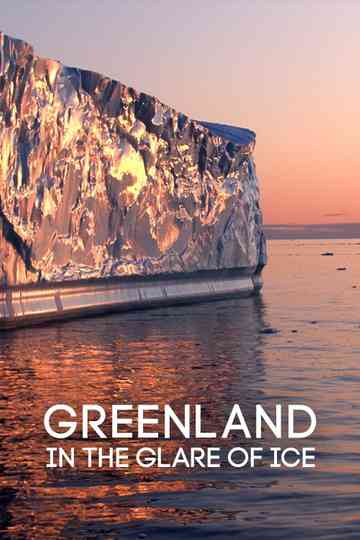 Greenland: in the Glare of Ice Poster