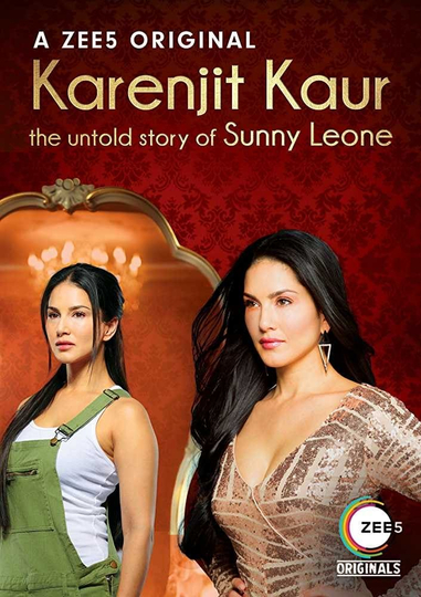 Karenjit Kaur: The Untold Story of Sunny Leone Poster