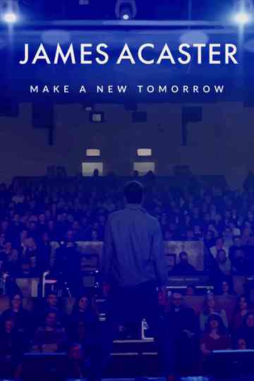 James Acaster Make a New Tomorrow Poster