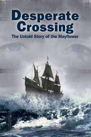 Desperate Crossing The Untold Story of the Mayflower poster