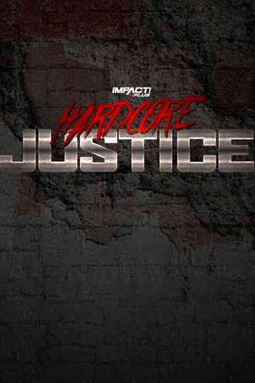 IMPACT Wrestling: Hardcore Justice 2021 Poster
