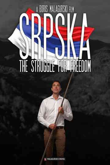 Srpska The Struggle for Freedom