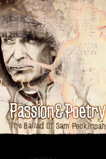 Passion  Poetry The Ballad of Sam Peckinpah Poster