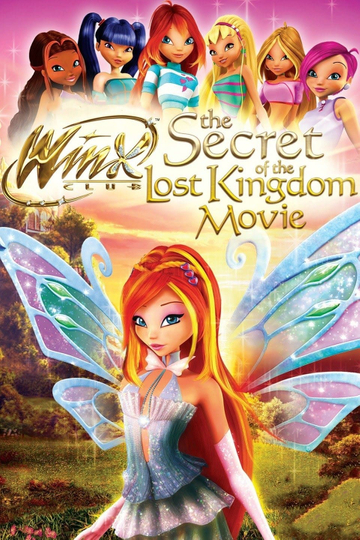 Winx Club: The Secret of the Lost Kingdom Poster