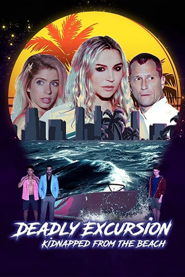 Deadly Excursion Kidnapped from the Beach