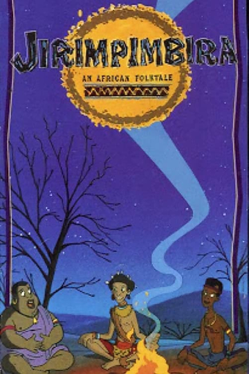 Jirimpimbira: An African Folk Tale Poster