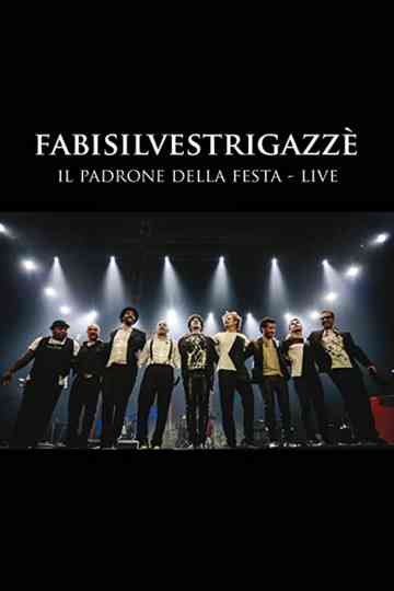 FABISILVESTRIGAZZÈ Il Padrone della Festa - LIVE Poster