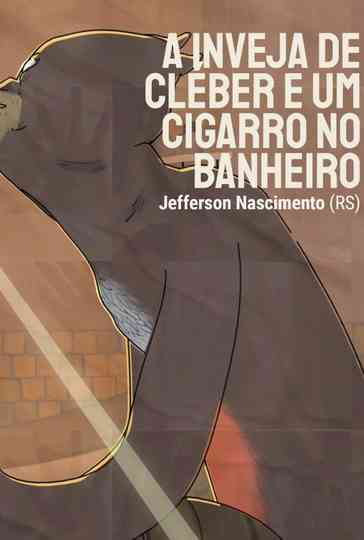 A Inveja de Cléber e um Cigarro no Banheiro Poster