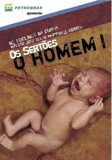Os Sertões: O Homem I — do Pré-homem à Revolta Poster