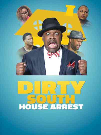 Dirty South House Arrest Poster