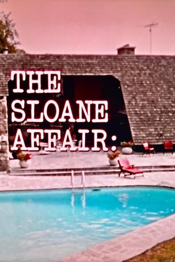 The Sloane Affair: