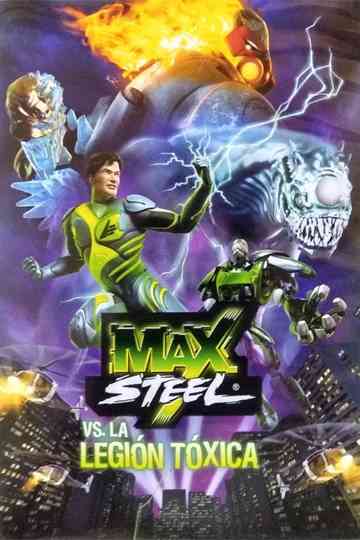 Max Steel vs The Toxic Legion Poster