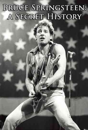 Bruce Springsteen: A Secret History Poster