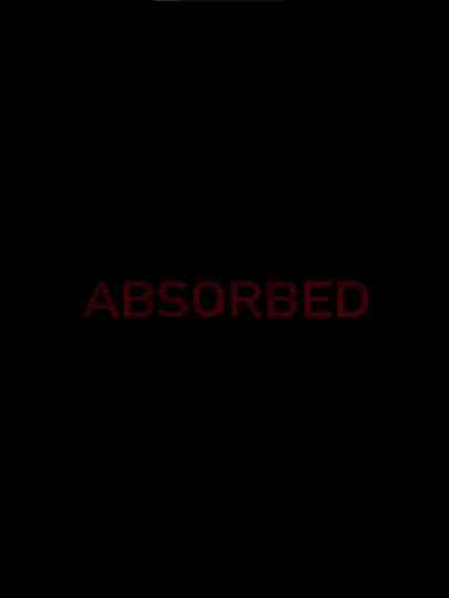 Absorbed Poster