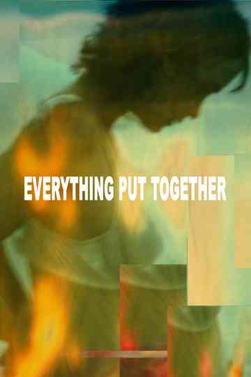 Everything Put Together Poster