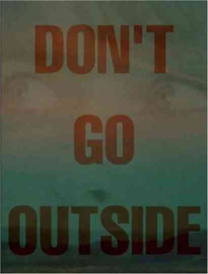 Dont Go Outside Poster