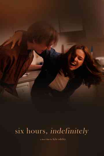 Six Hours Indefinitely poster