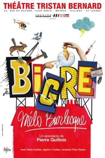 Bigre, mélo burlesque (Théâtre) Poster