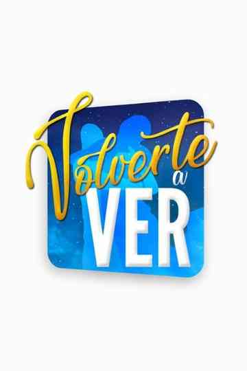 Volverte a ver Poster