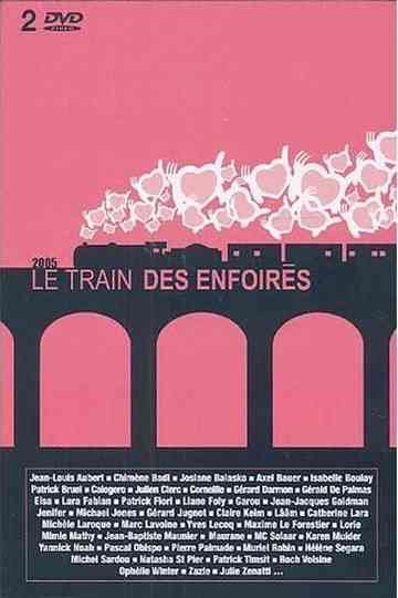 Les Enfoirés 2005 - Le train des Enfoirés poster
