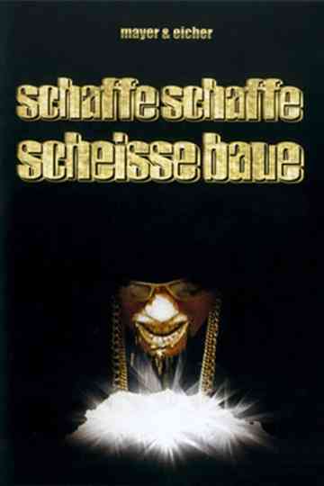 Schaffe schaffe Scheisse baue Poster
