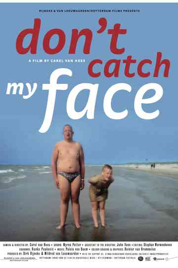 Don't Catch My Face Poster