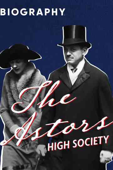 The Astors: High Society Poster