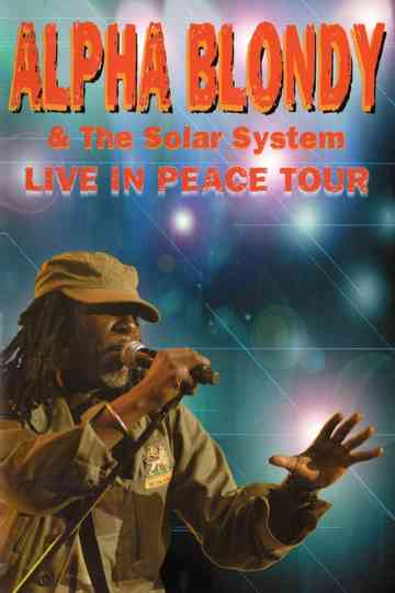 Alpha Blondy  The Solar System  Live in peace tour Poster