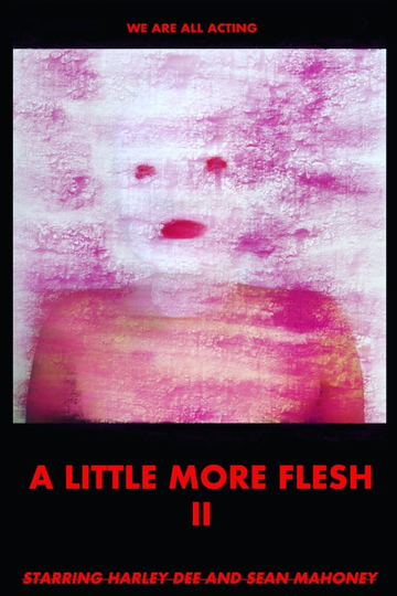 A Little More Flesh II