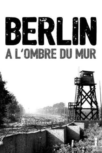 Berlin à lombre du mur Poster