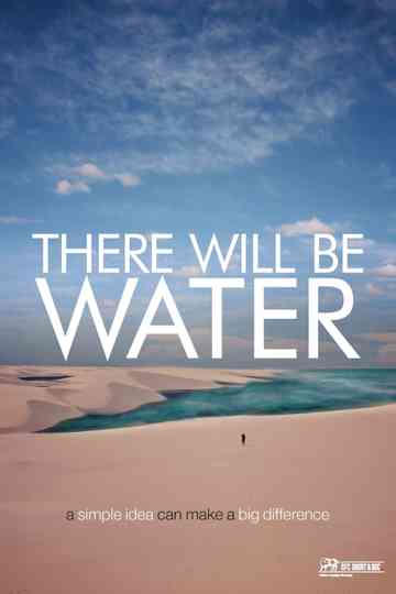There Will Be Water Poster