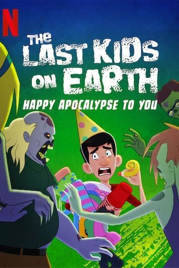 The Last Kids on Earth Happy Apocalypse to You Poster