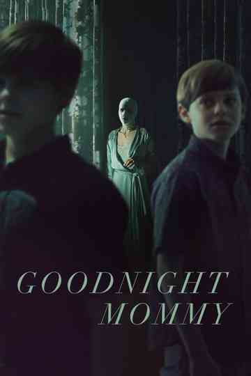 Goodnight Mommy