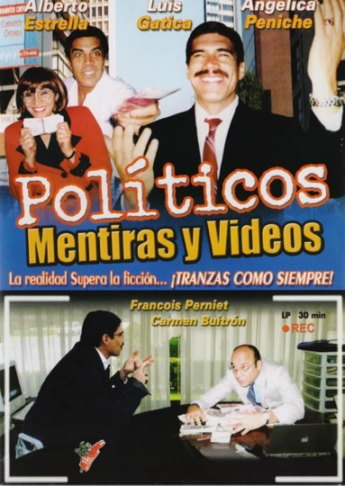 Políticos mentiras y videos Poster