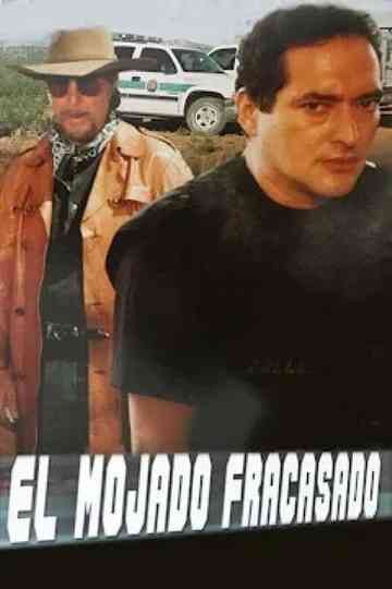 El mojado fracasado poster
