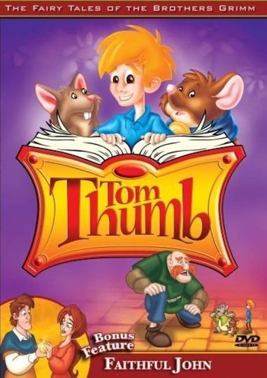 The Fairy Tales of the Brothers Grimm: Tom Thumb / Faithful John