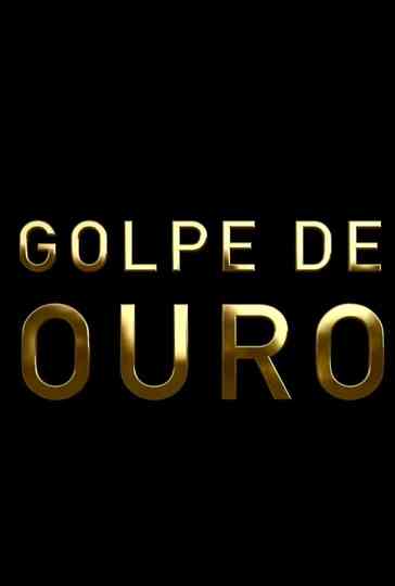 Golpe de Ouro Poster