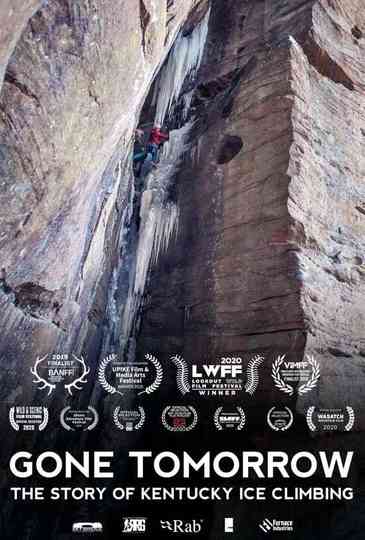 Gone Tomorrow The Story of Kentucky Ice Climbing Poster