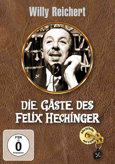 Die Gäste des Felix Hechinger Poster