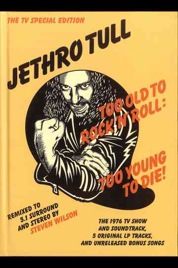 Jethro Tull Too Old to RocknRoll Too Young To Die The TV Special Edition