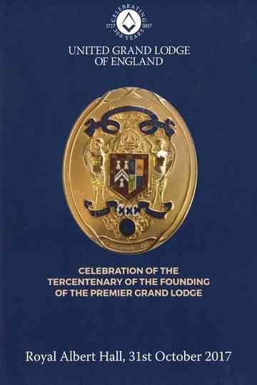 Celebration of the Tercentenary of the Founding of The Premier Grand Lodge Poster