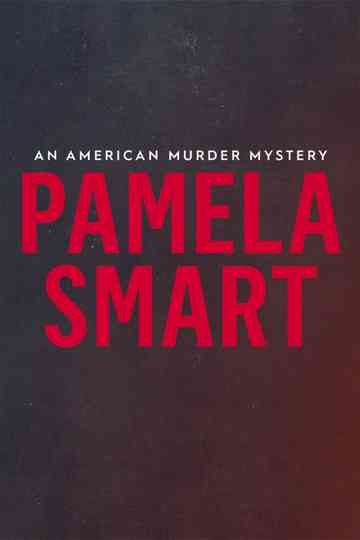 Pamela Smart: An American Murder Mystery