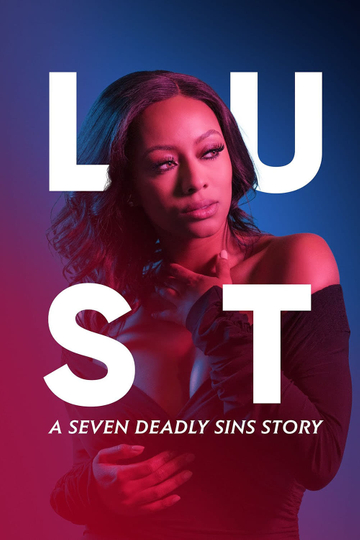 Lust: A Seven Deadly Sins Story Poster