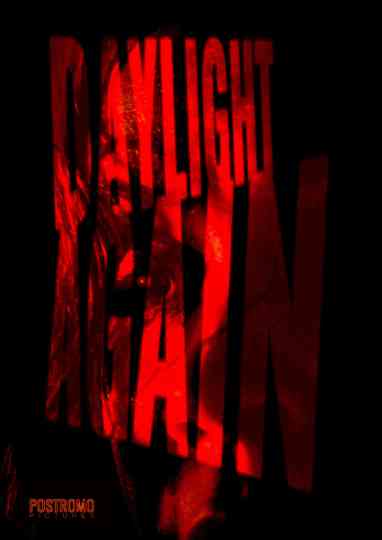 Daylight Again Poster