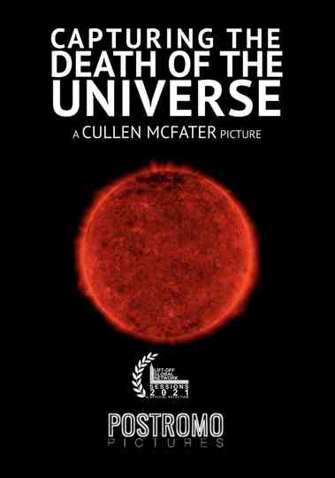 Capturing the Death of the Universe Poster