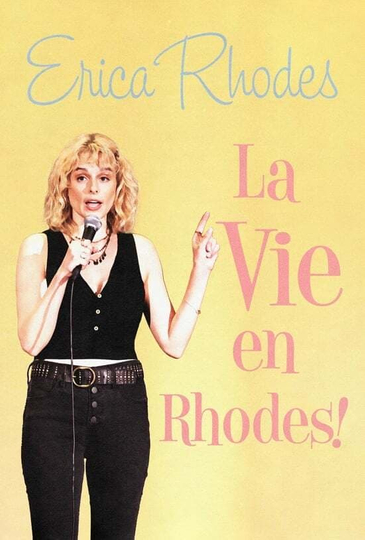 Erica Rhodes La Vie en Rhodes Poster