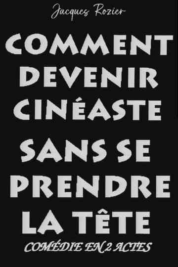 Comment devenir cinéaste sans se prendre la tête